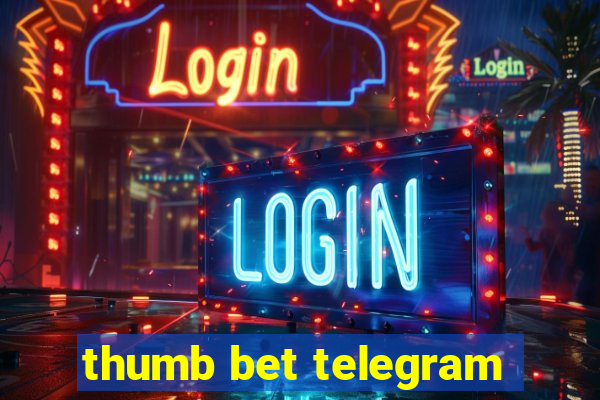 thumb bet telegram